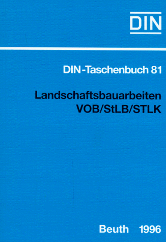 DIN Taschenbücher, Nr.81, Landschaftsbauarbeiten VOB / StLB / STLK