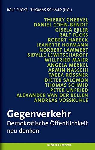 Gegenverkehr: Demokratische Öffentlichkeit neu denken