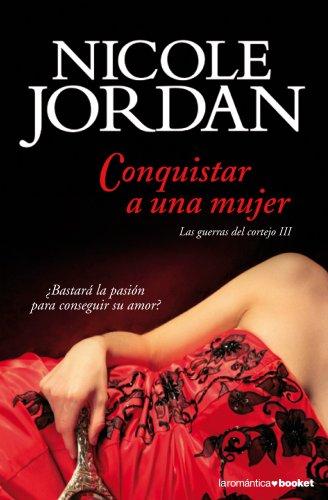 Conquistar a una mujer: Las guerras del cortejo III (Romántica)