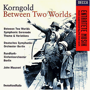 Korngold: Between Two Worlds