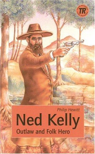 Ned Kelly: Outland and Folk Hero