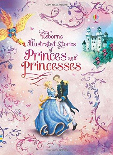 Illustrated Stories of Princes & Princesses (Illustrated Story Collections)