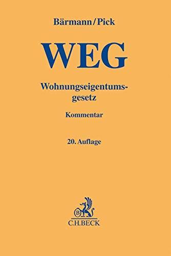 Wohnungseigentumsgesetz: Gesetz über das Wohnungseigentum und das Dauerwohnrecht