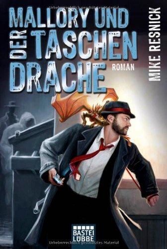 Mallory und der Taschendrache: Roman