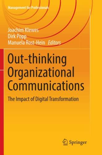 Out-thinking Organizational Communications: The Impact of Digital Transformation (Management for Professionals)