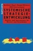 Systemische Strategieentwicklung. Modelle und Instrumente für Berater und Entscheider