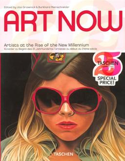 Art now. Art now : 81 artists at the rise of the new millenium. Art now : 81 Künstler zu Beginn des 21 jarhunderts. Art now : 81 artistes au début du 21ème siècle