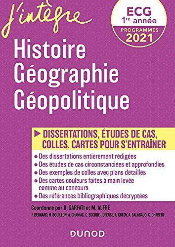 Histoire, géographie, géopolitique, ECG 1re année : dissertations, études de cas, colles, cartes pour s'entraîner : programmes 2021