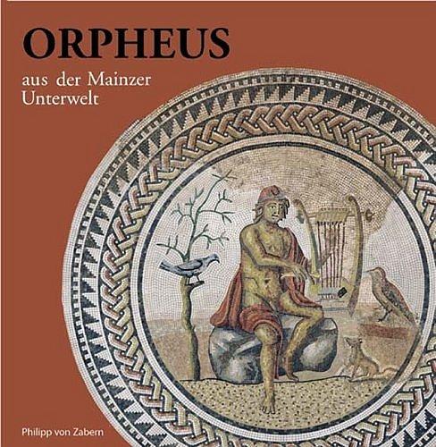 Orpheus aus der Mainzer Unterwelt: Ausstellung "Bilder aus Stein" 7.10.-4.12.2005, Rottweil, Dominikaner-Kloster