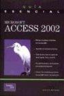 Microsoft access 2002 - guia esencial -