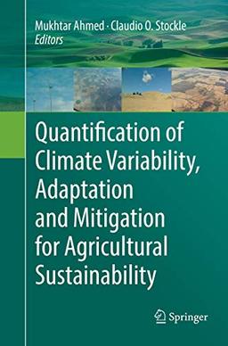 Quantification of Climate Variability, Adaptation and Mitigation for Agricultural Sustainability