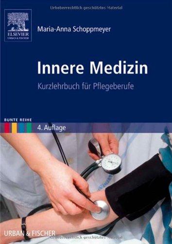 Innere Medizin: Kurzlehrbuch für Pflegeberufe