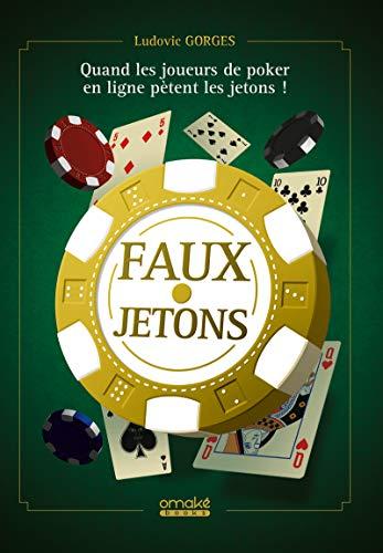 Faux jetons : quand les joueurs de poker en ligne pètent les jetons !