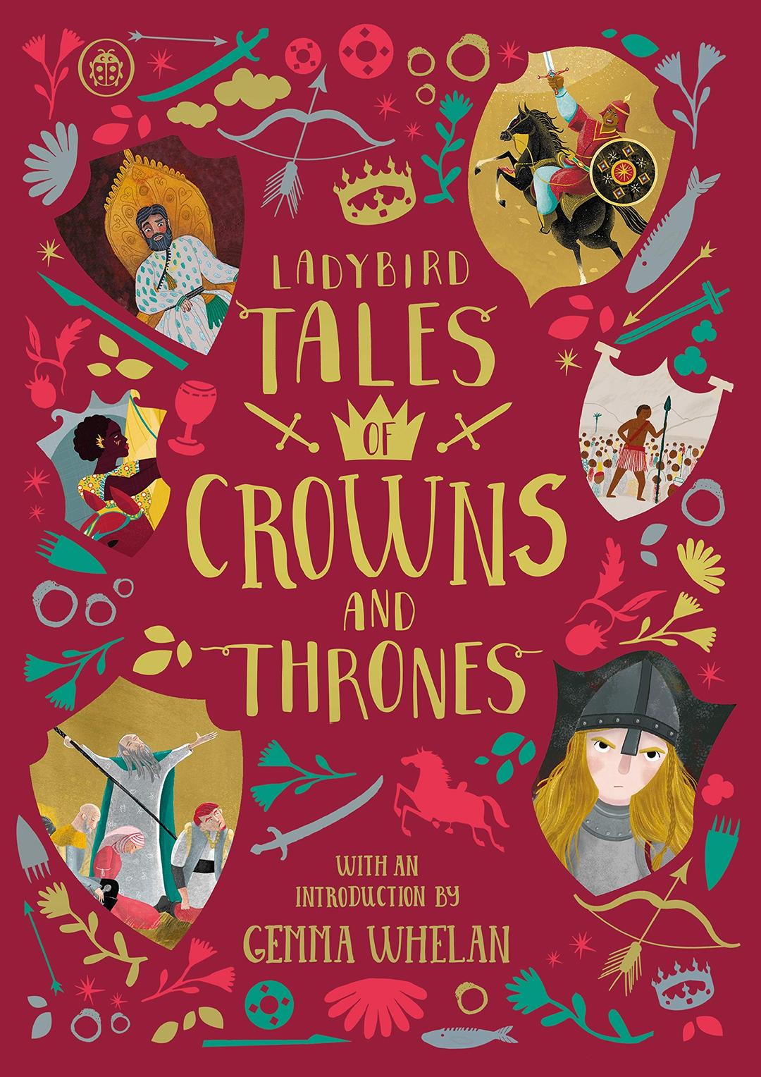 Ladybird Tales of Crowns and Thrones: With an Introduction From Gemma Whelan (Ladybird Tales of... Treasuries)