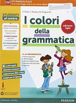 I colori della grammatica. Ediz. light. Per le Scuole superiori. Con e-book. Con espansione online