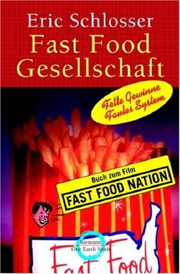 Fast Food Gesellschaft: Fette Gewinne, faules System