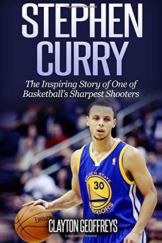 Stephen Curry: The Inspiring Story of One of Basketball's Sharpest Shooters