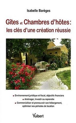 Gîtes et chambres d'hôtes : les clés de la création réussie