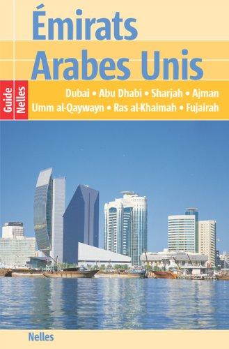 Émirats Arabes Unis: Dubai, Abu Dhabi, Sharjah, Ajman, Umm al-Qaywayn, Ras al-Khaimah, Fujairah