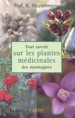 Tout savoir sur les plantes médicinales des montagnes