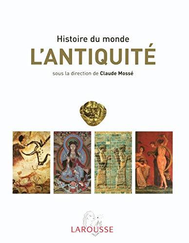 Histoire du monde illustrée. Vol. 1. L'Antiquité