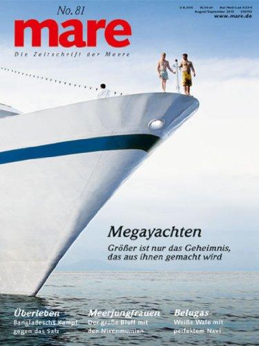 mare - die Zeitschrift der Meere / Nr. 81 / Megayachten