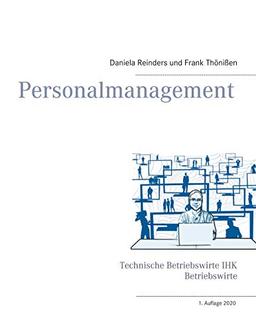 Personalmanagement: für Betriebswirte & Technische Betriebswirte IHK