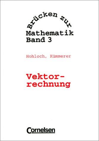 Brücken zur Mathematik, Bd.3, Vektorrechnung