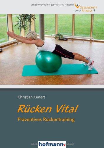 Gesundheit und Fitness 01. Rücken Vital: Präventives Rückentraining