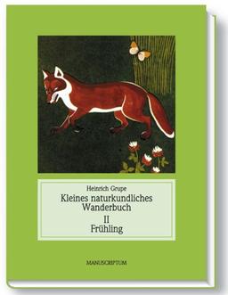 Kleines naturkundliches Wanderbuch: Jahreszeitliches Wanderbuch 2. Frühling: BD II