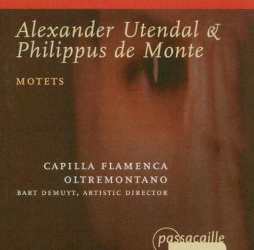 Alexander Utendal - Philippus de Monte - Motetten