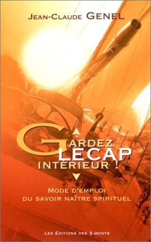 Gardez le cap intérieur !