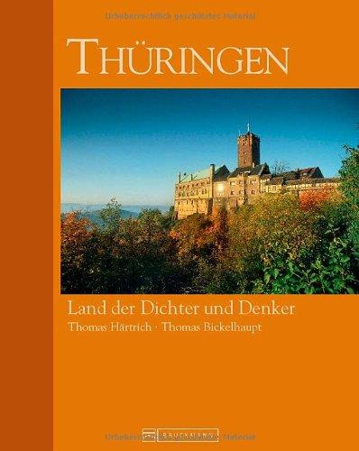 Bildband Thüringen: Das kleinste Bundesland und grüne Herz Deutschlands mit dem Thüringer Wald und Städten wie Erfurt, Jena, Eisenach und dem Zentrum ... der Dichter und Denker (Bruckmann Exquisit)