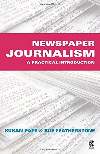 Newspaper Journalism: A Practical Introduction