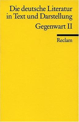 Die deutsche Literatur. Ein Abriss in Text und Darstellung: Gegenwart II: BD 17