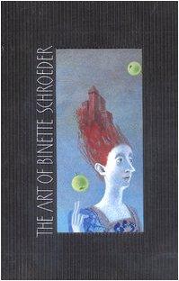 The Art of Binette Schroeder (The art of...catalogues)