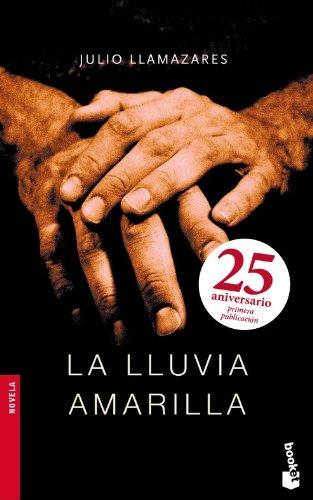 La lluvia amarilla (Novela y Relatos)