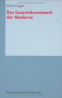 Das Gesamtkunstwerk der Moderne