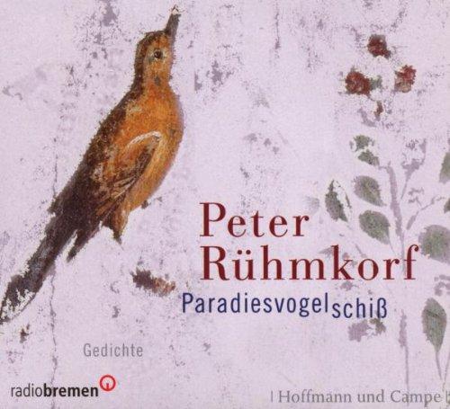 Paradiesvogelschiß: Gedichte