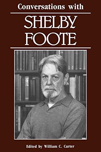 Conversations with Shelby Foote (Literary Conversations Series)