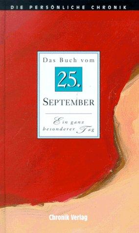 Die Persönliche Chronik, in 366 Bdn., 25. September