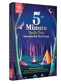 Britannica's 5-Minute Really True Stories for Bedtime: 30 Amazing Stories: Featuring frozen frogs, King Tut’s beds, the world's biggest sleepover, the ... (Britannica 5-Minute Really True Stories)