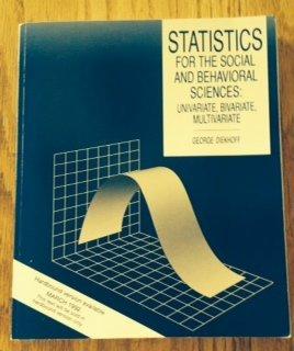 Statistics for the Social and Behavioral Science: Univariate, Bivariate, and Multivariate