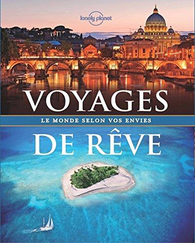 Voyages de rêve : le monde selon vos envies