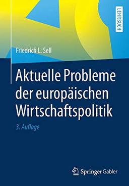 Aktuelle Probleme der europäischen Wirtschaftspolitik