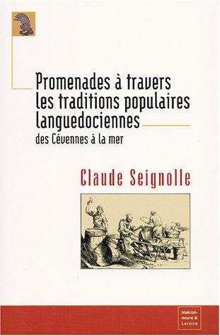 Promenades à travers les traditions populaires languedociennes, des Cévennes à la mer