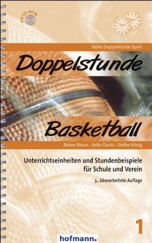 Doppelstunde Basketball: Unterrichtseinheiten und Stundenbeispiele für Schule und Verein