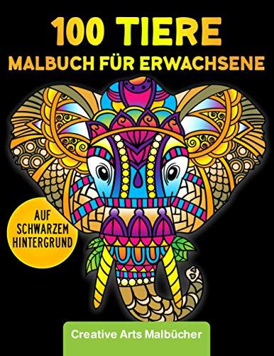 Malbuch für Erwachsene: Über 100 Tiere auf schwarzem Hintergrund für besonders schöne Motive! Stressabbauende Mandalas zum Ausmalen und Entspannen - Hochwertiges Ausmalbuch, einseitig bedruckt