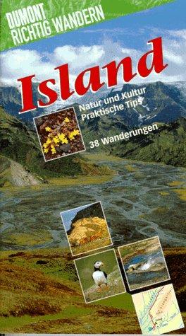 Island. Richtig wandern. Natur und Kultur. Praktische Tips. 38 Wanderungen