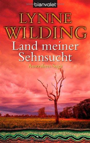 Land meiner Sehnsucht: Australien-Saga